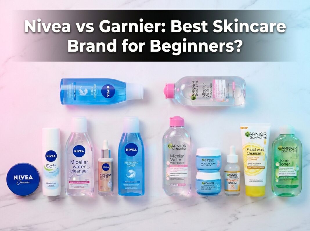I’m a Skincare Beginner. Is Nivea a Good Starting Brand Compared to Garnier?